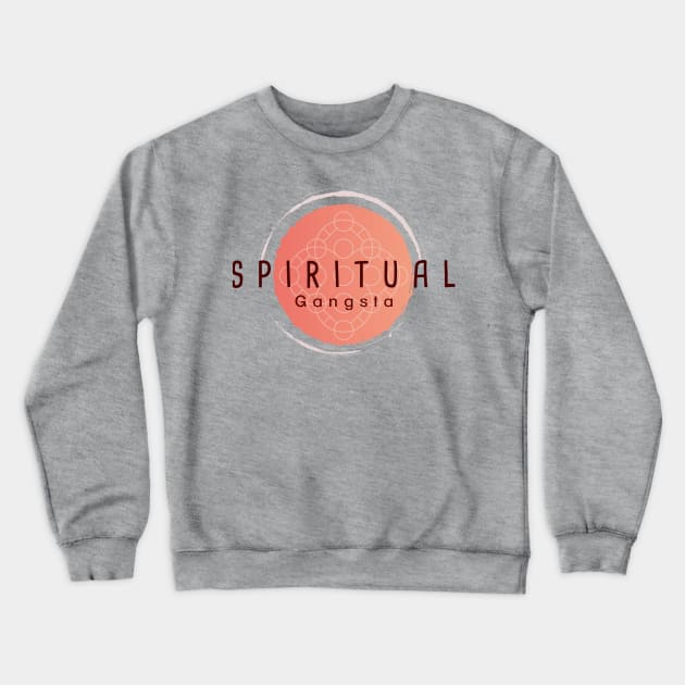 Spiritual Gangsta Crewneck Sweatshirt by SilverTides